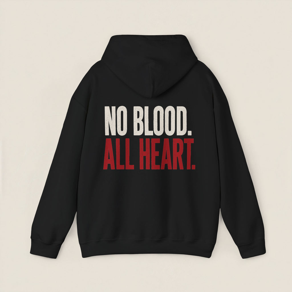 No Blood All Heart Hoodie